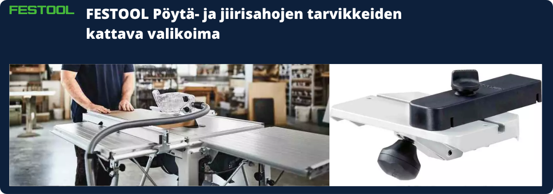 Festool pöytä- ja jiirisahojen tarvikkeet
